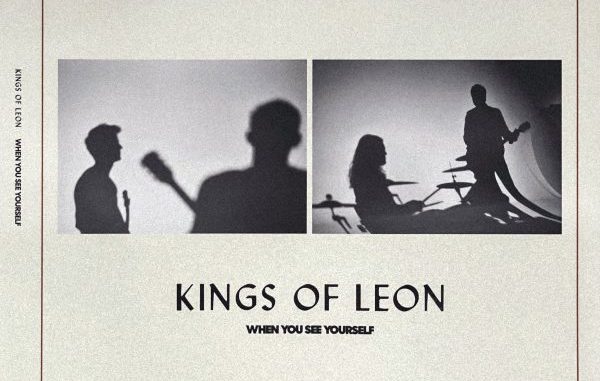 kings of leon when you see yourself